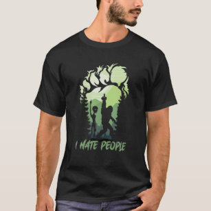 I Hate People Bigfoot Sasquatch Alien Lovers Men W T-Shirt
