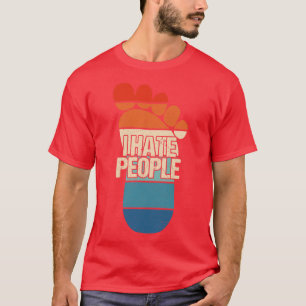 I Hate People Bigfoot T-Shirt