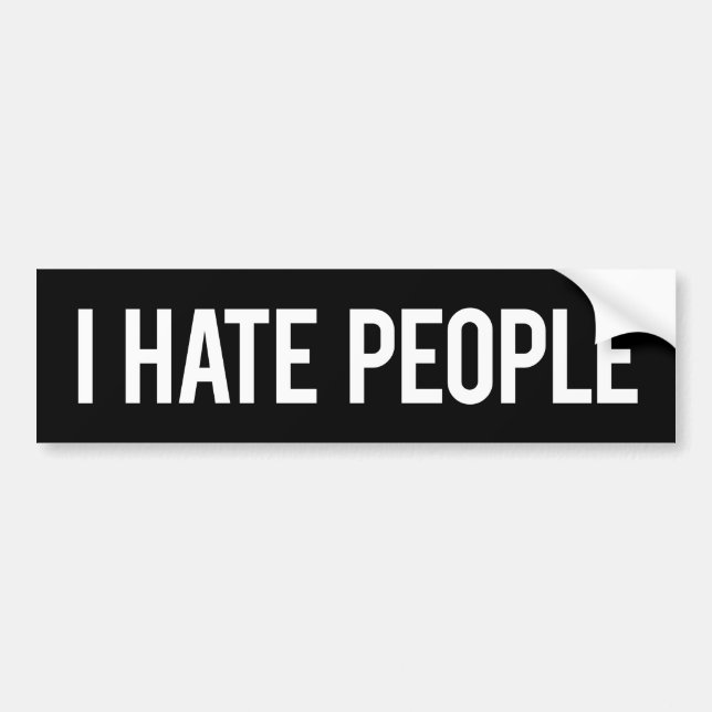 I Hate People Bumper Sticker (Front)