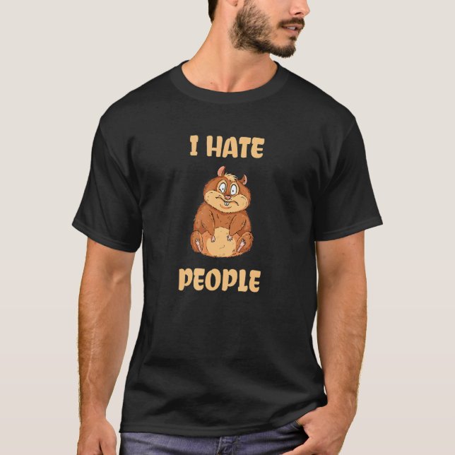 I Hate People Crazy Hamster T-Shirt (Front)