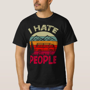 I Hate People Funny Camping T-Shirt