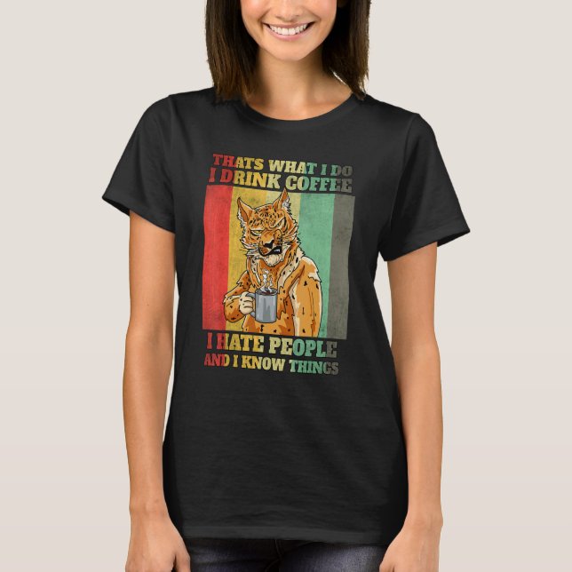 I Hate People I Drink Coffee I Know Things Leopard T-Shirt (Front)