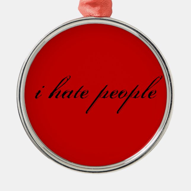 i hate people ornament (Front)