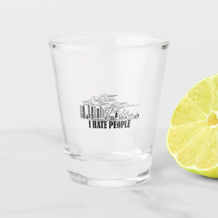I Hate People Shot Glass