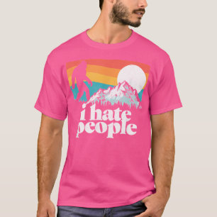 I Hate People T-Shirt
