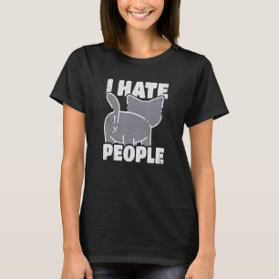 I hate people T-Shirt