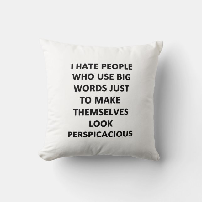 I Hate People Who Use Big Words Cushion (Front)