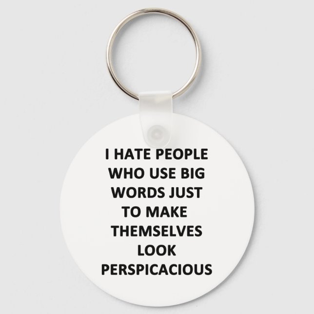I Hate People Who Use Big Words Key Ring (Front)