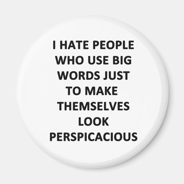 I Hate People Who Use Big Words Magnet (Front)