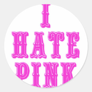 I Hate Pink Classic Round Sticker