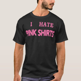 I HATE PINK SHIRTS