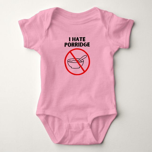 I hate porridge baby bodysuit (Front)