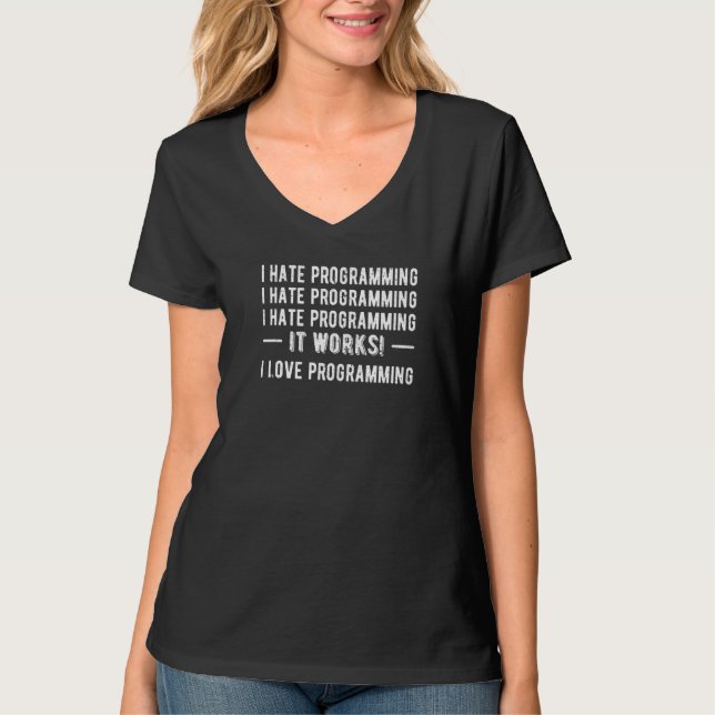I Hate Programming Coding Developer Coder Programm T-Shirt (Front)