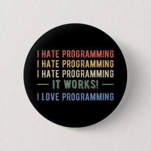 I Hate Programming - Funny Programmer I 6 Cm Round Badge