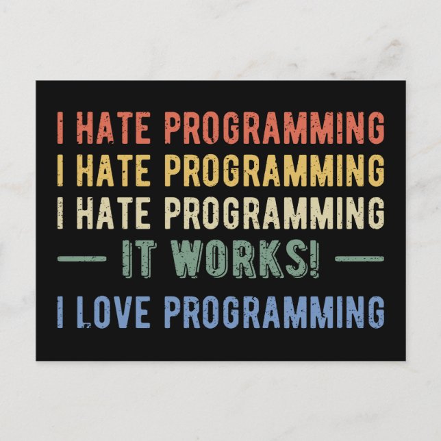 I Hate Programming - Funny Programmer I Postcard (Front)
