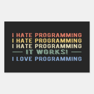 I Hate Programming - Funny Programmer I Rectangular Sticker