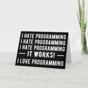I Hate Programming - Funny Programmer II Card