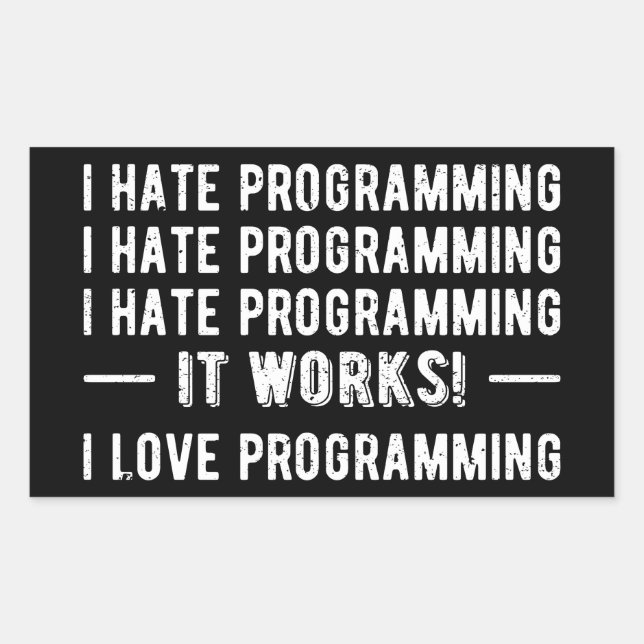 I Hate Programming - Funny Programmer II Rectangular Sticker (Front)