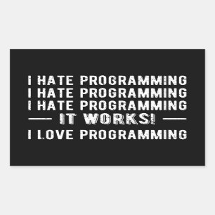 I Hate Programming - Funny Programmer II Rectangular Sticker