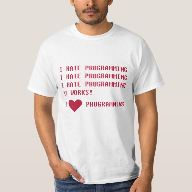 I HATE PROGRAMMING T-Shirt (Front)