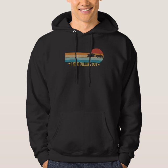 I Hate Pulling Out Boat Retro Boating  Boat Captai Hoodie (Front)