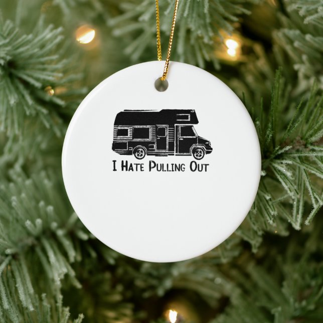 I Hate Pulling Out Camper RV Motorhome Ceramic Tree Decoration (Tree)