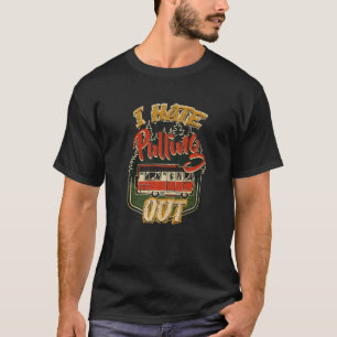 I Hate Pulling Out  Camping Trailer Retro Travel   T-Shirt