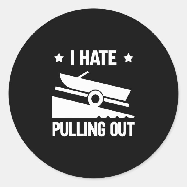 I hate pulling out performance  classic round sticker (Front)