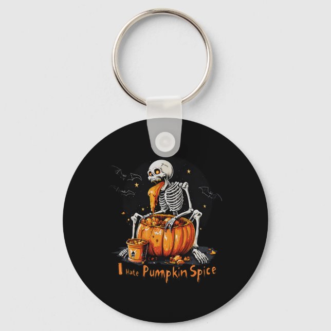 I Hate Pumpkin Spice Funny Fall Skeleton Halloween Key Ring (Front)