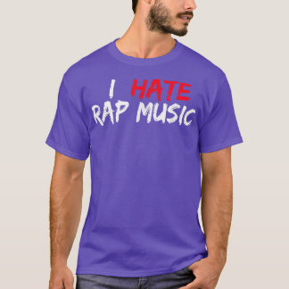 I Hate Rap Music - White Red  T-Shirt