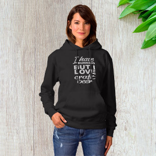 I Hate Running But I Love Craft Beer Womens Hoodie