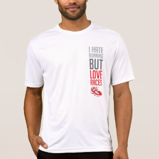 "I HATE running, but LOVE races" tek shirt
