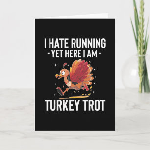 I Hate Running Turkey Trot Running Thanksgiving  Card