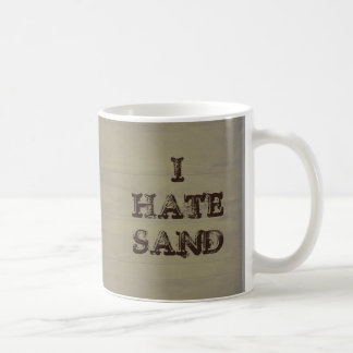 I HATE SAND Funny Military Coffee Mug