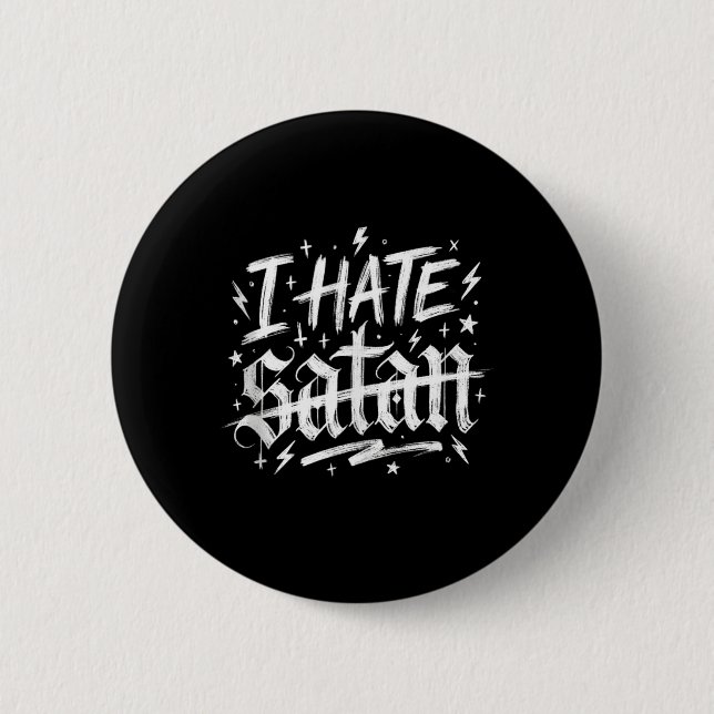 I Hate Satan 6 Cm Round Badge (Front)