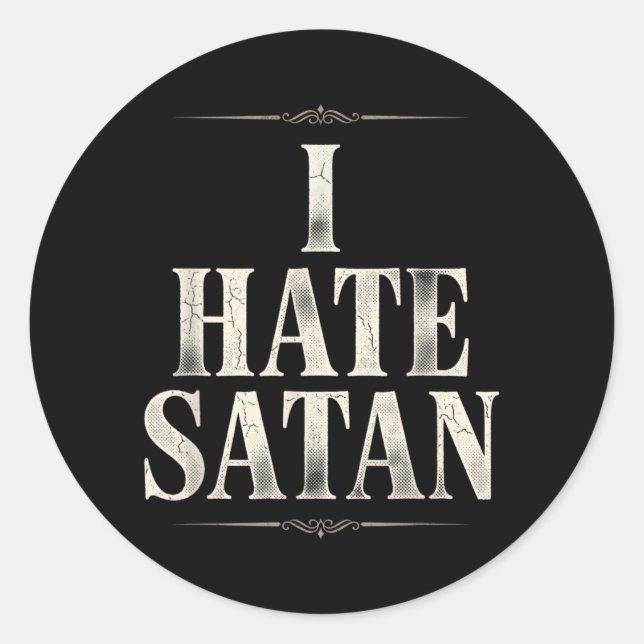 I Hate Satan Classic Round Sticker (Front)