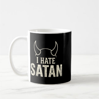 I Hate Satan Coffee Mug