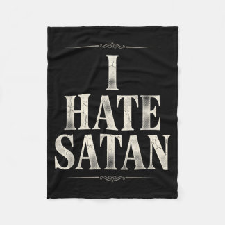 I Hate Satan Fleece Blanket