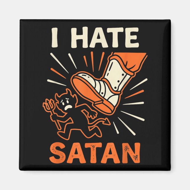 I Hate Satan Magnet (Front)