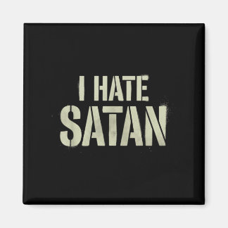 I Hate Satan Magnet