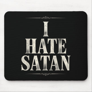 I Hate Satan Mouse Pad