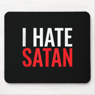 I Hate Satan Mouse Pad