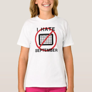 I Hate September T-Shirt