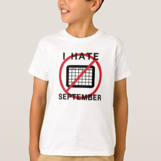 I Hate September T-Shirt