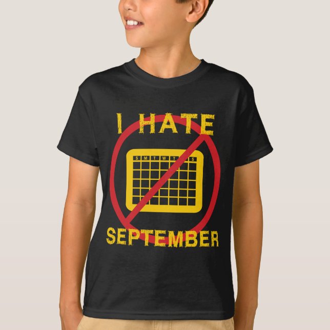 I Hate September T-Shirt (Front)