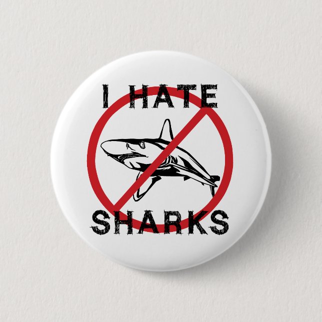 I Hate Sharks 6 Cm Round Badge (Front)