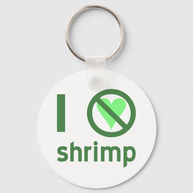 I Hate Shrimp No Love Key Ring (Front)
