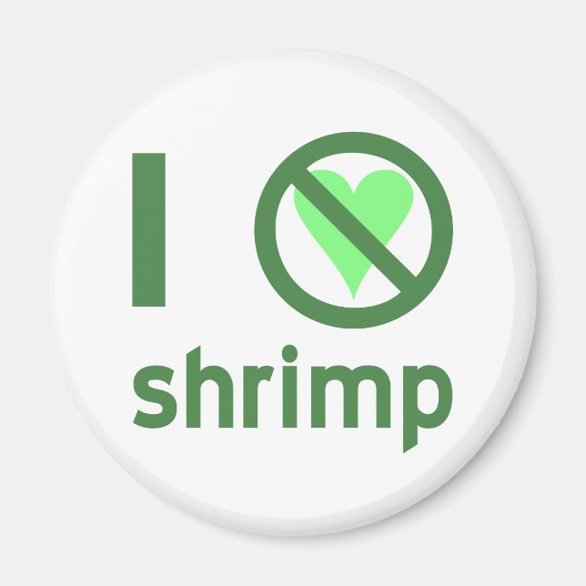 I Hate Shrimp No Love Magnet (Front)