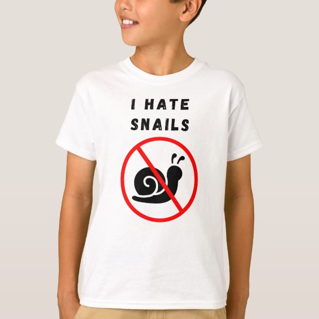 I hate snails T-Shirt (Front)