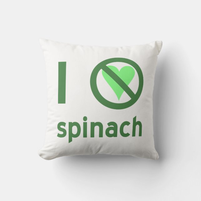 I Hate Spinach No Love Cushion (Front)